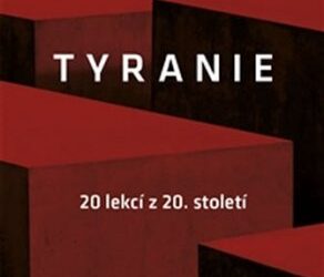 Timothy Snyder: Tyranie – 20 lekcí z 20. století