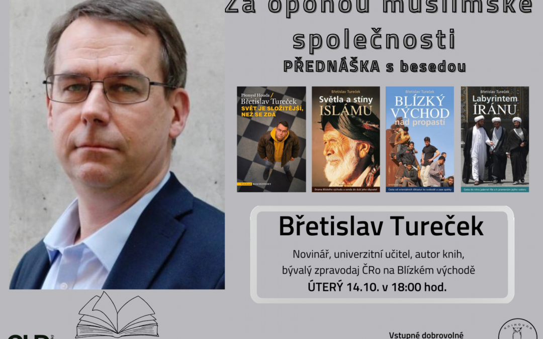Za oponou muslimské společnosti  s novinářem Břetislavem Turečkem